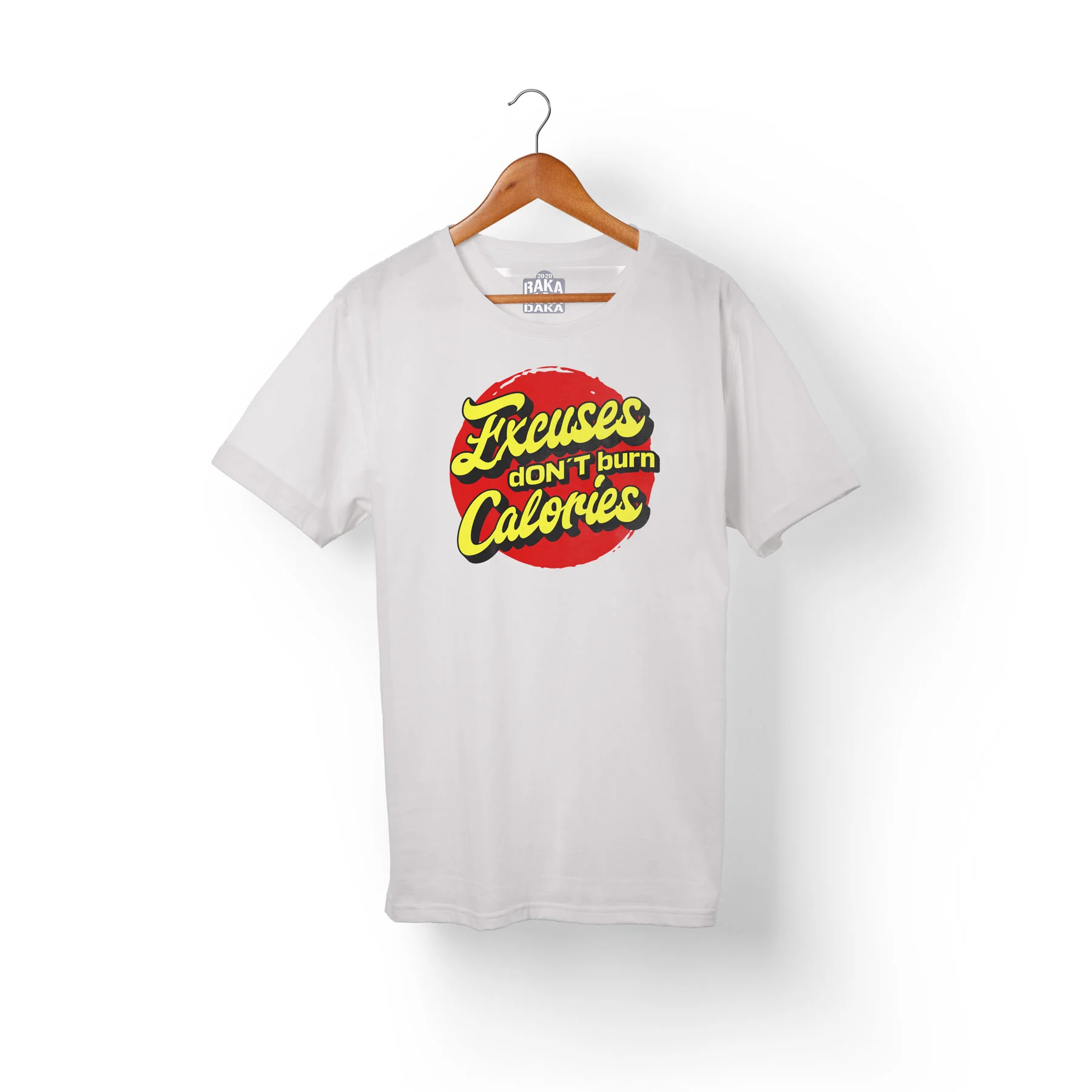 camiseta excuses don't burn calories