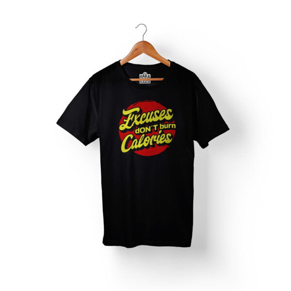 Camiseta Excuses don't Burn calories